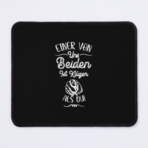 Item preview, Funny Einer Von Uns Beiden Ist Klüger Als Du! Design designed and sold by distractful.