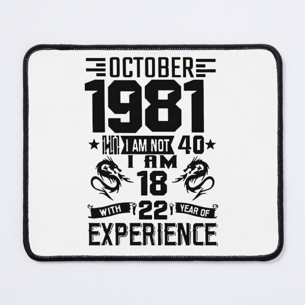 Item preview, Born in October 1981 I am 18 year with 22 years of experience Awesome 41 Years of Being Awesome Birthday Anniversary Gift Idea Holiday Fun Party Premium Apparel Funny Xmas designed and sold by DesignByHeartUK.