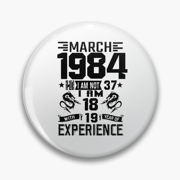 Item preview, Born in March 1984 I am 18 years with 19 years of experience Awesome 41 Years of Being Awesome Birthday Anniversary Gift Idea Holiday Fun Party Premium Apparel Funny Xmas designed and sold by DesignByHeartUK.