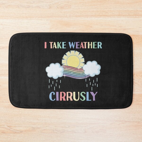 Item preview, I Take Weather Cirrusly Funny Meteorologist Meteorology Joke  designed and sold by gkao.
