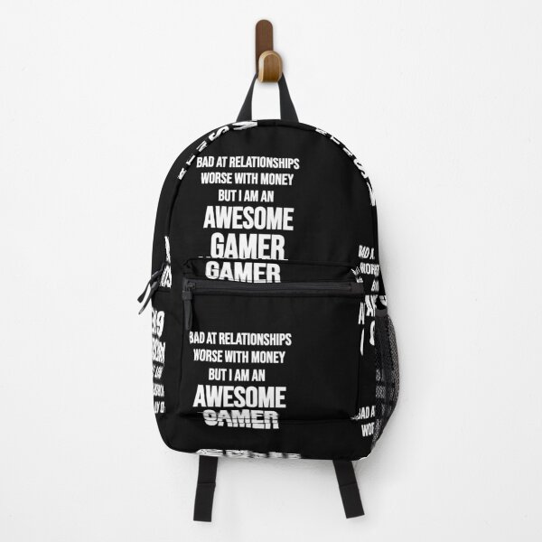 Item preview, Bad At Relationships Worse With Money But I Am An Awesome Gamer designed and sold by Gamerss4Life.