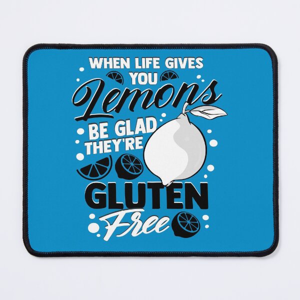 Item preview, When Life Gives You Lemons, Be Glad They're GLUTEN FREE (W&B) designed and sold by Alcino Major.