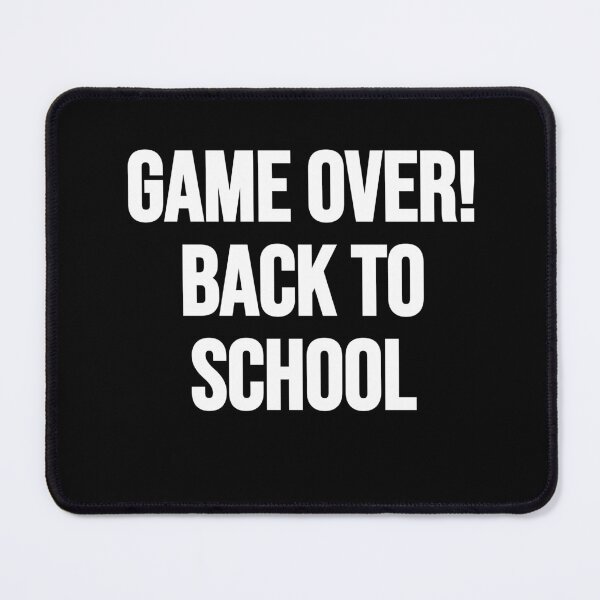 Item preview, Game Over! Back To School Funny Gaming designed and sold by Gamerss4Life.