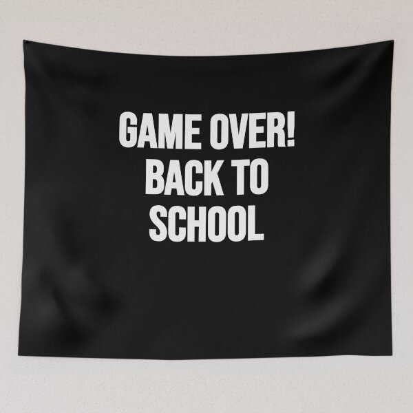 Item preview, Game Over! Back To School Funny Gaming designed and sold by Gamerss4Life.