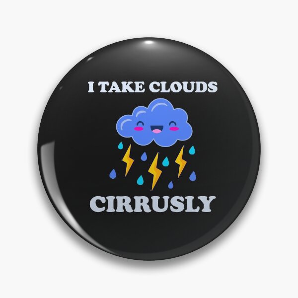Item preview, I Take Clouds Cirrusly Funny Meteorologist Meteorology Joke Kawaii Clouds designed and sold by gkao.