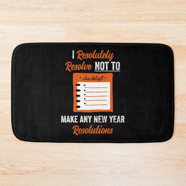 Item preview, I Resolutely Resolve Not To Make Any New Year Resolutions (Alternative Design) designed and sold by PoeticDesign.