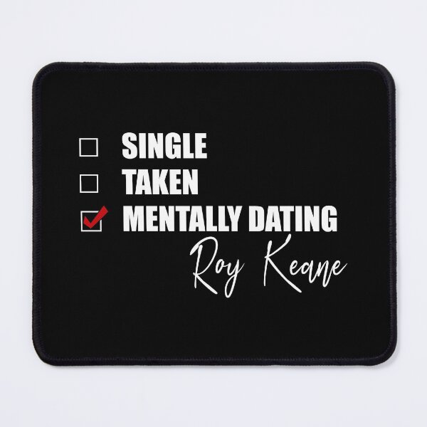 Item preview, Mentally Dating Roy Keane designed and sold by Bend-The-Trendd.