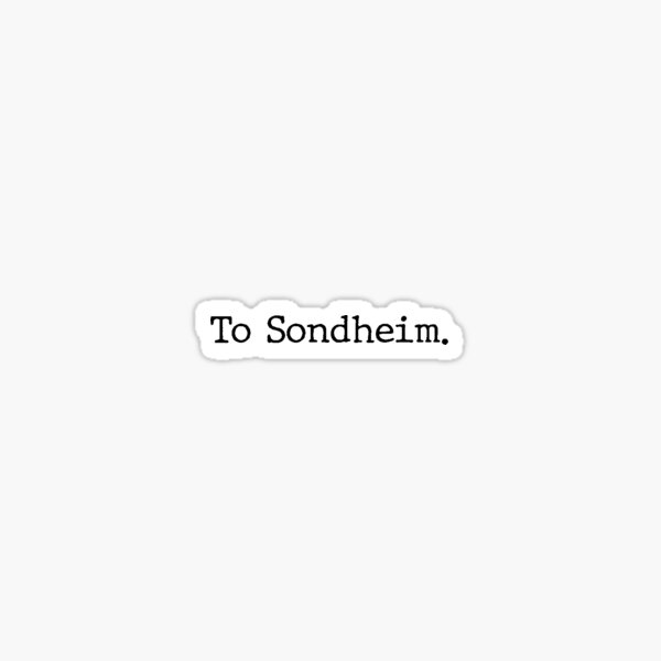 Item preview, To Sondheim, RENT. designed and sold by troublxs.