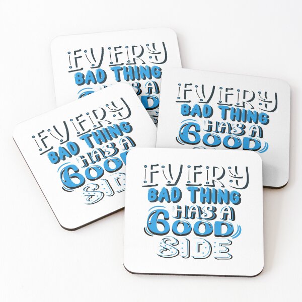 Item preview, Every bad things has a good side designed and sold by BeeMeCreative.