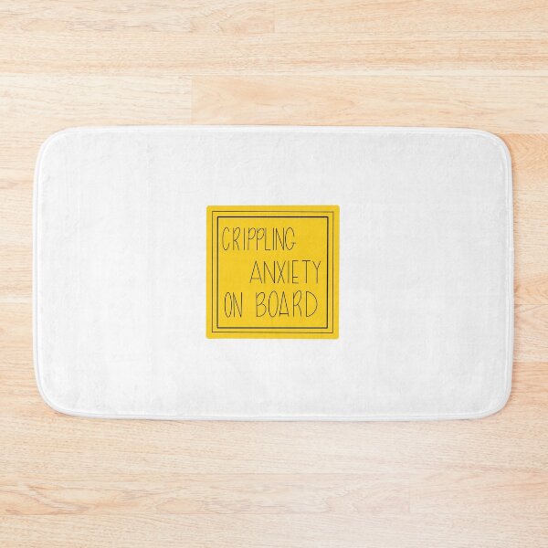 Item preview, Crippling Anxiety on Board designed and sold by parshalltoyou.