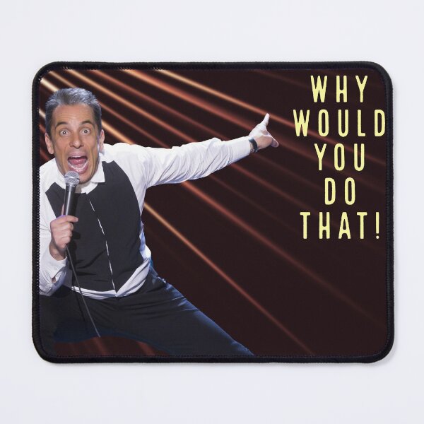 Item preview,  Sebastian Maniscalco - Why would you do that! designed and sold by SHIRTSFORCHURCH.