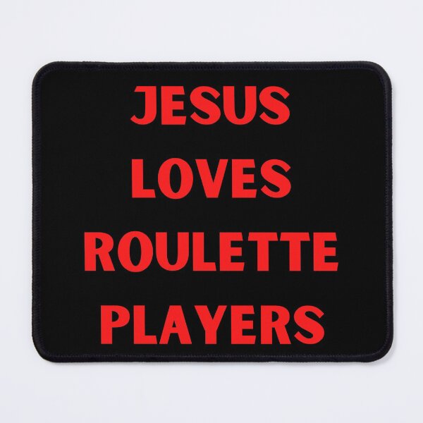 Item preview, Jesus Loves Roulette Players designed and sold by SloganExpress.