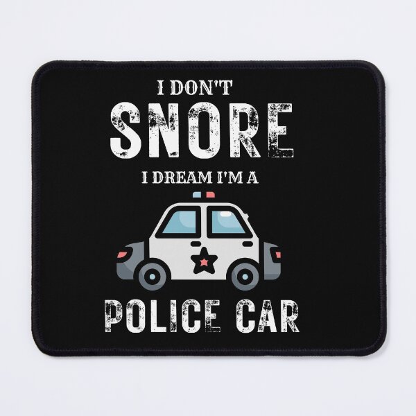 Item preview, I DON'T SNORE I DREAM I'M A POLICE CAR SHIRT designed and sold by zoonix.
