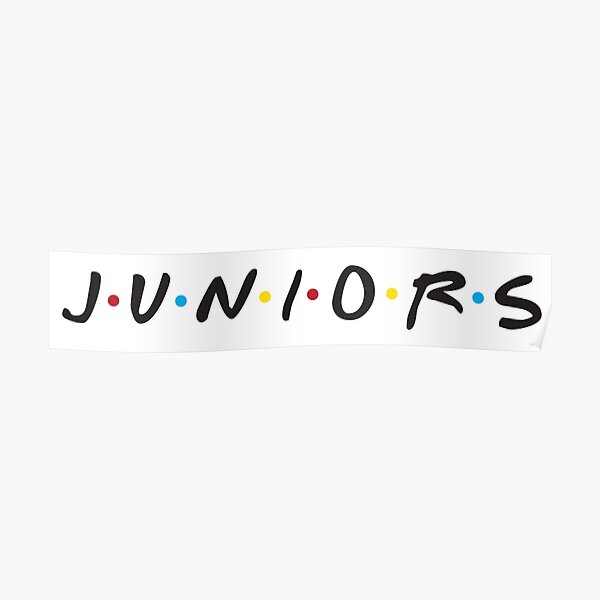 Juniors Poster By Designs111 Redbubble