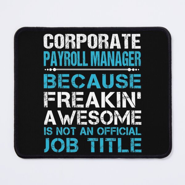Item preview, Corporate Payroll Manager T Shirt - Freaking Awesome Job Gift Item Tee designed and sold by oetate4774.