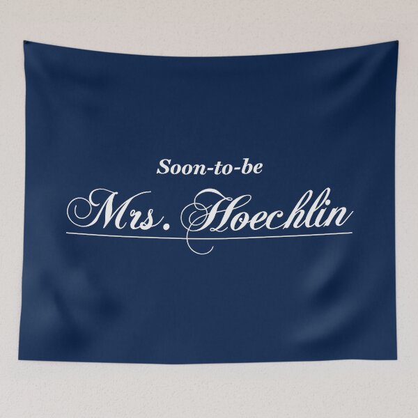 Item preview, Soon-to-be Mrs. Hoechlin designed and sold by ClickForMore.