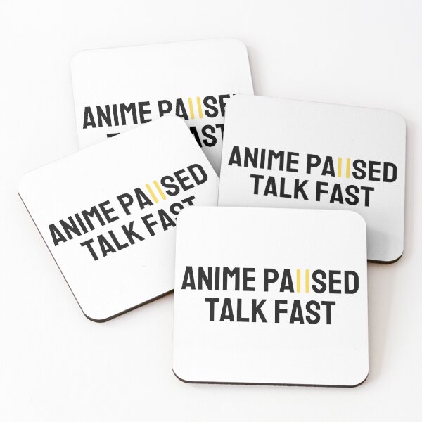 Item preview, anime paused talk fast designed and sold by RueBennet.