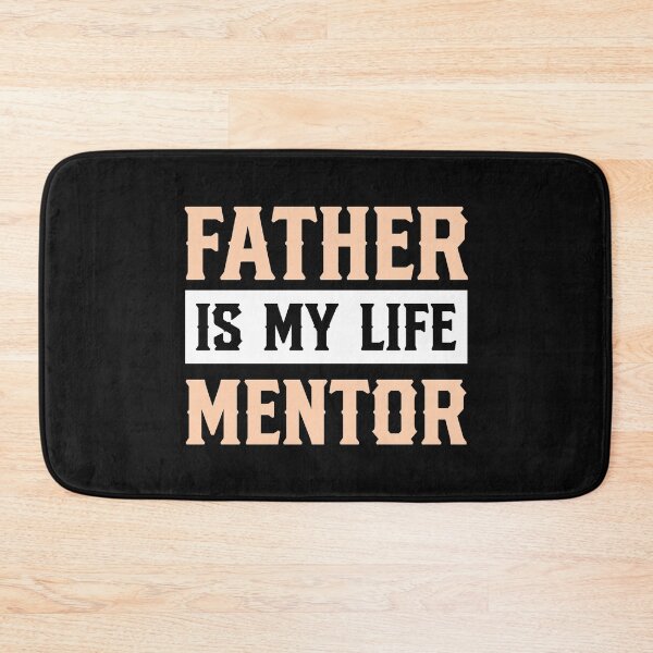 Item preview, father is my life mentor designed and sold by Best-Designers.