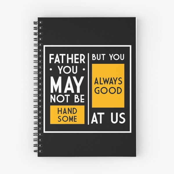 Item preview, Father you may not be handsome but you always good at us designed and sold by Best-Designers.