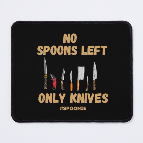 Item preview, Out of spoons designed and sold by Monkey204.