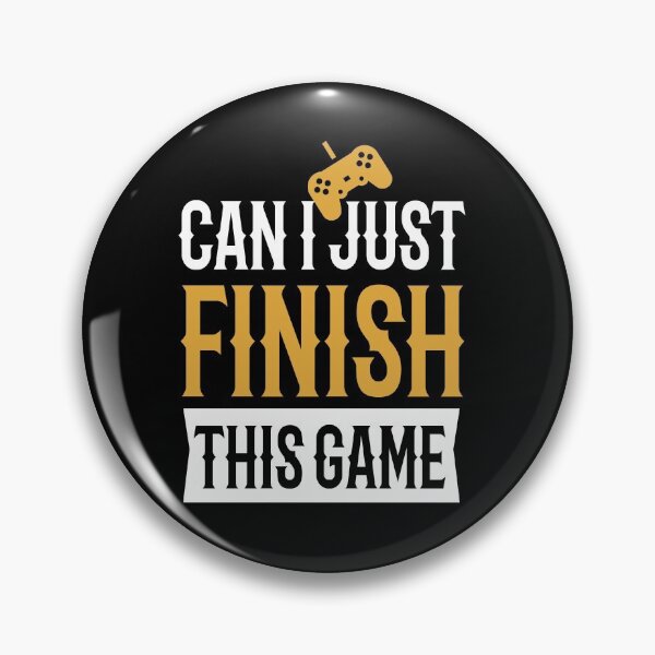 Item preview, Can I Just Finish This Game ,Funny video Gaming designed and sold by Amirebdesign.