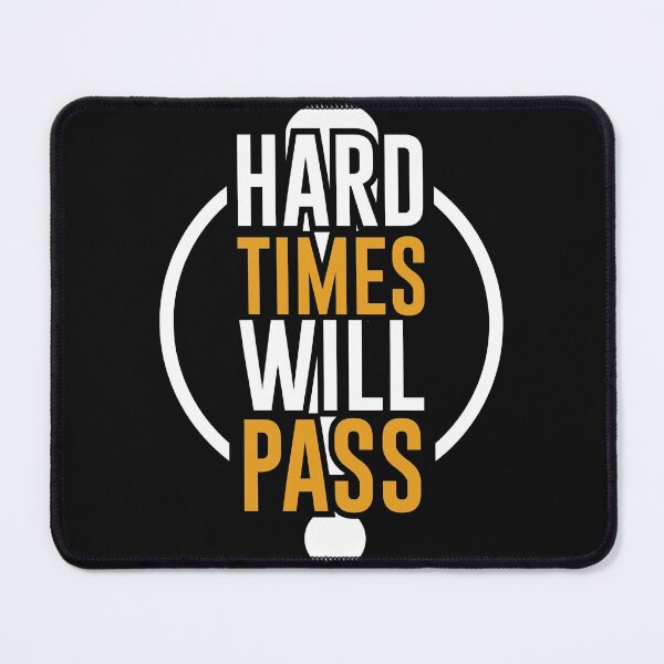 Item preview, Hard times will pass designed and sold by Best-Designers.