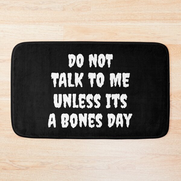 Item preview, Don't Talk to Me Unless It's a Bones Day - No Bones Day - Dark Mouse Pad designed and sold by henes88.