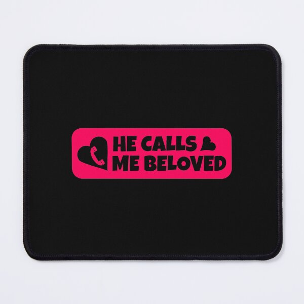 Item preview, He calls me beloved designed and sold by Best-Designers.