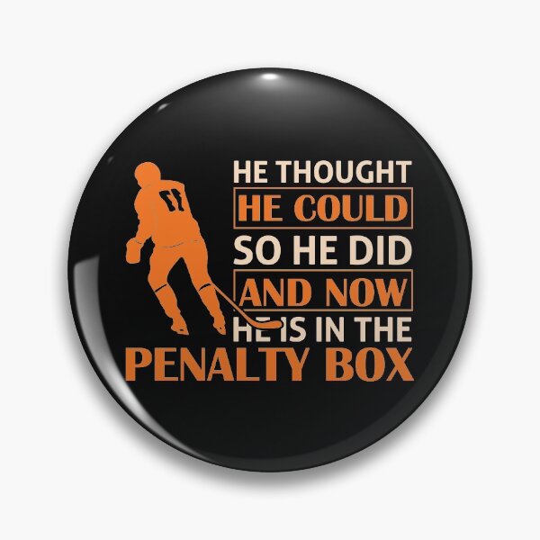 Item preview, He thought he could so he did and now he is in the penalty box designed and sold by Best-Designers.