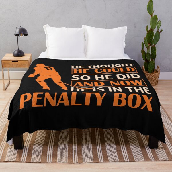 Item preview, He thought he could so he did and now he is in the penalty box designed and sold by Best-Designers.