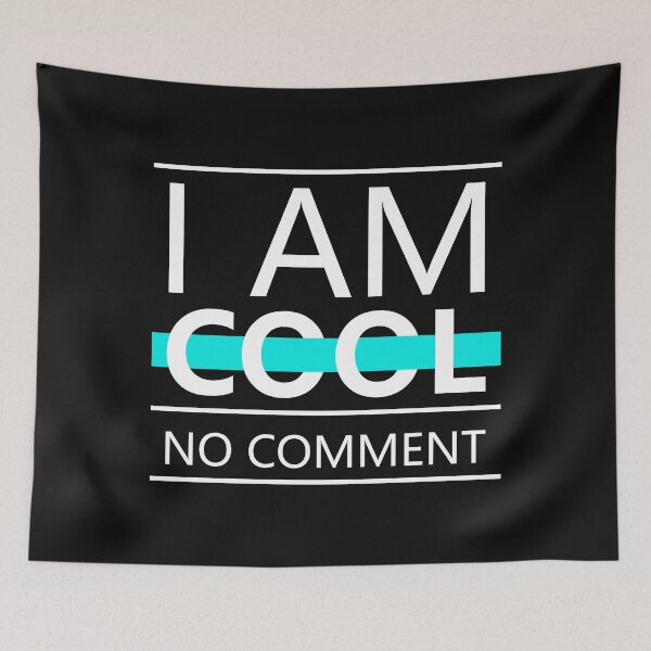 Item preview, I am Cool No Comment designed and sold by Best-Designers.