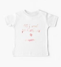 All I want for Christmas is Janeway Baby T-Shirt