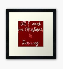All I want for Christmas is Janeway Framed Print