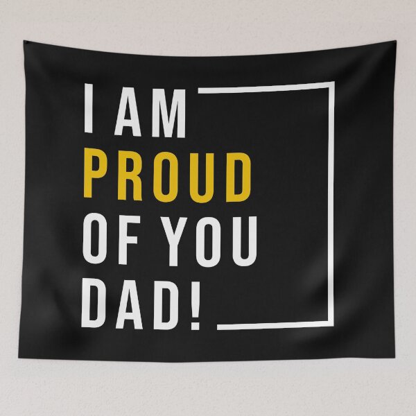 Item preview, I am proud of you dad designed and sold by Best-Designers.