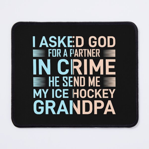 Item preview, I asked God for a partner in crime he send me my ice hocky grandpa designed and sold by Best-Designers.
