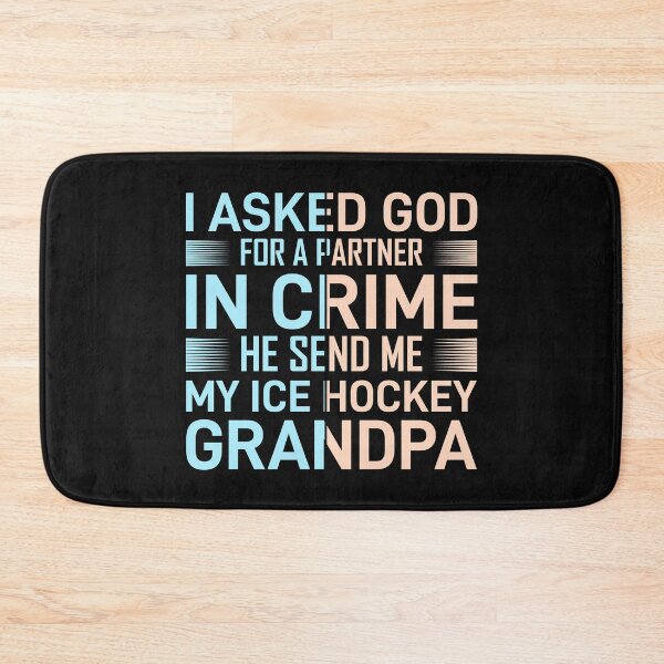 Item preview, I asked God for a partner in crime he send me my ice hocky grandpa designed and sold by Best-Designers.