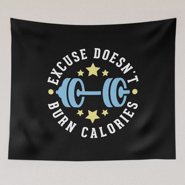 Item preview, Weight loss Quote Excuse Doesnt Burn Calories designed and sold by motivationaltee.