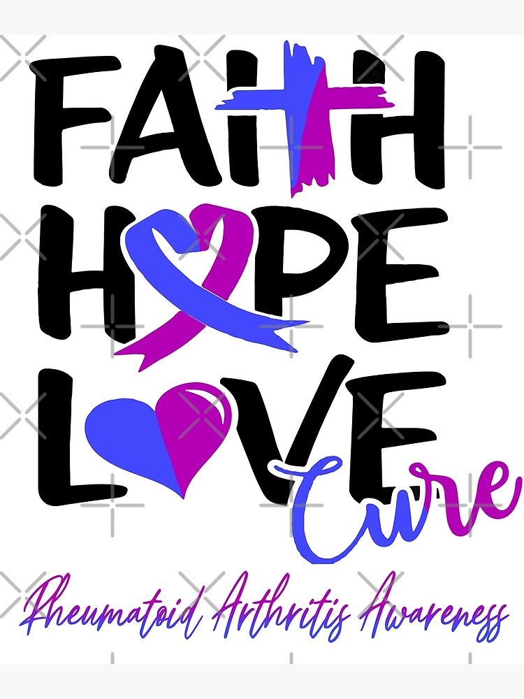 Faith Hope Love Rheumatoid Arthritis Awareness Support Rheumatoid