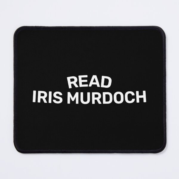 Item preview, READ IRIS MURDOCH, PHILOSOPHY BOOKS & PHILOSOPHER QUOTES DESIGN designed and sold by shirtpress.