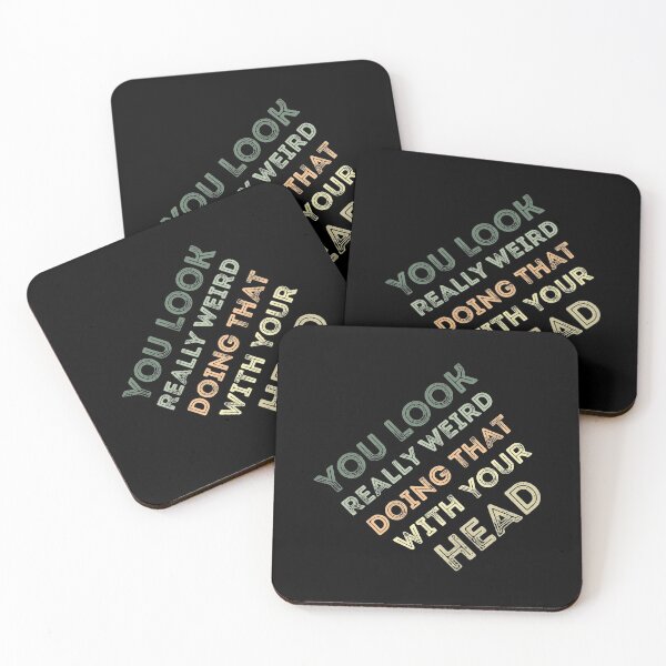Item preview, You Look Really Weird Doing That with Your Head Funny  designed and sold by Mouadox ★★★★★.