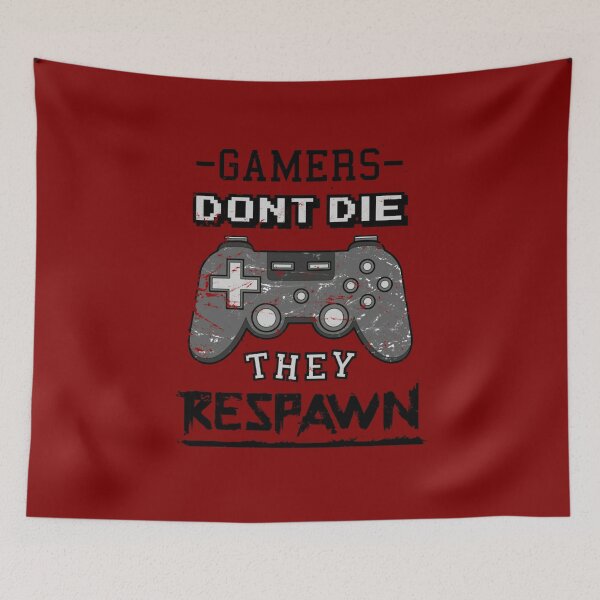 Item preview, Funny Gamer Gamers Dont Die They Respawn  designed and sold by MARCOS LILI.