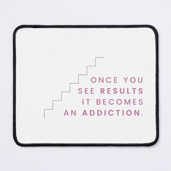 Item preview, ONCE YOU SEE RESULTS IT BECOMES AN ADDICTION  designed and sold by successmom.