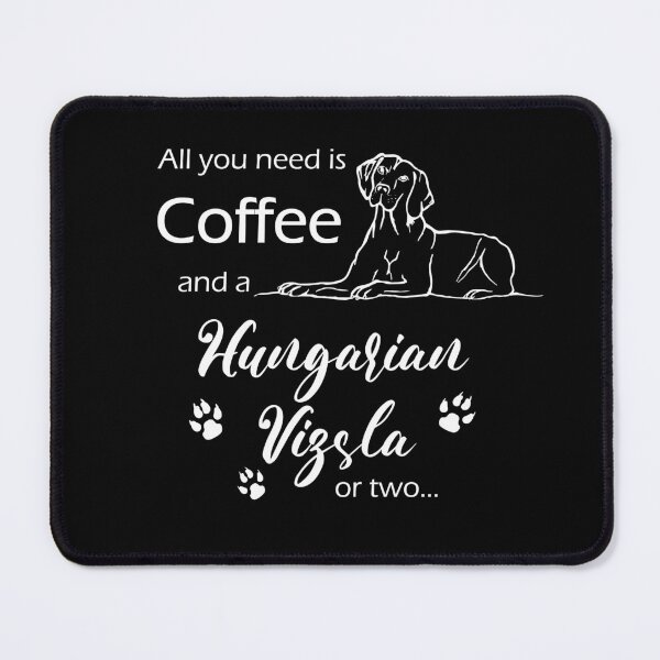 Item preview, All you Need is Coffee and a Hungarian Vizsla designed and sold by CJAura by Claire Jane Johnson.
