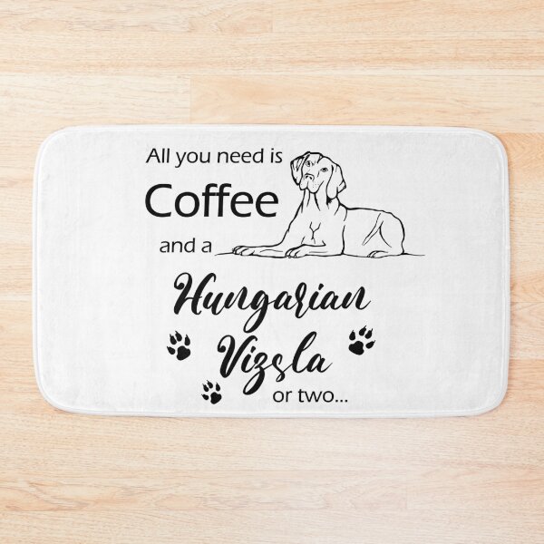 Item preview, All you Need is Coffee and a Hungarian Vizsla designed and sold by CJAura by Claire Jane Johnson.