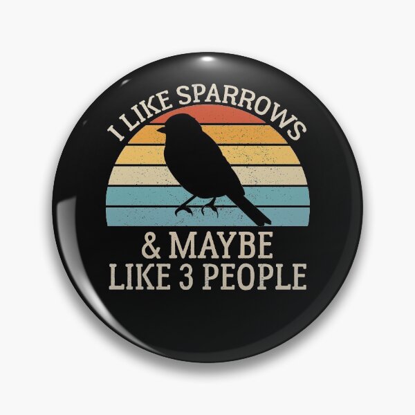 Item preview, Sparrows Lover Gift, I Like Sparrows and Maybe Like 3 People designed and sold by AEOPIN.