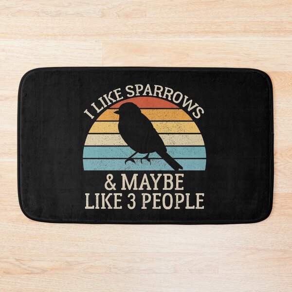 Item preview, Sparrows Lover Gift, I Like Sparrows and Maybe Like 3 People designed and sold by AEOPIN.