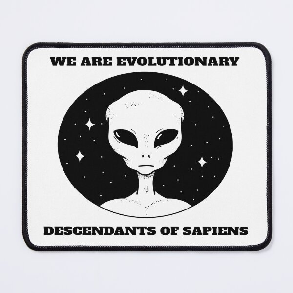 Item preview, We Are Evolutionary Descendants of Sapiens From The Alien Interview Tape 1964 designed and sold by LMcDs.