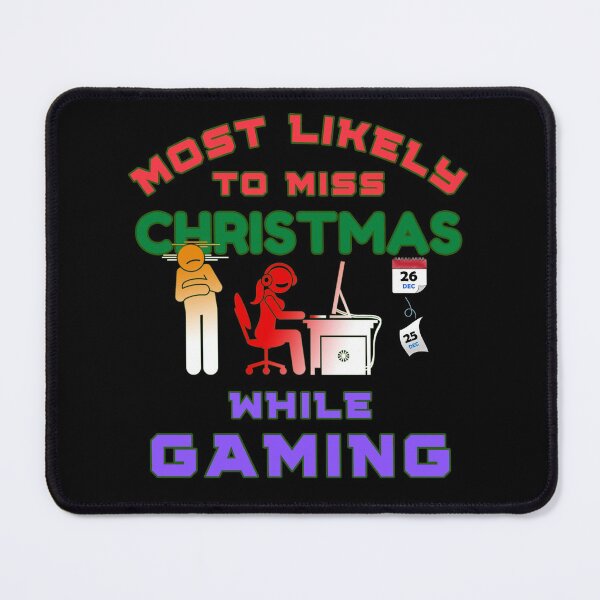 Item preview, Most Likely To Miss Christmas While Gaming (Ladies) designed and sold by my-green-gecko.
