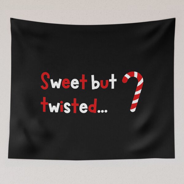 Item preview, Sweet But Twisted... Pun designed and sold by Pun Intended.