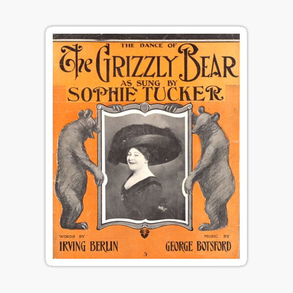 Sophie Tucker and The Dance of The Grizzly Bear Sticker